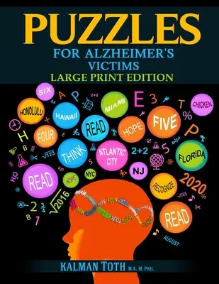 Hádanky pre pacientov s Alzheimerovou chorobou: Vydanie vo veľkom formáte - Puzzles for Alzheimer's Victims: Large Print Edition