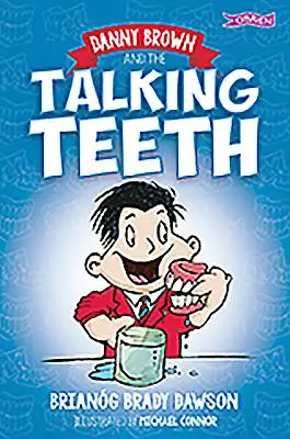 Danny Brown a hovoriace zuby - Danny Brown and the Talking Teeth