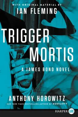 Trigger Mortis: s pôvodným materiálom Iana Fleminga - Trigger Mortis: With Original Material by Ian Fleming