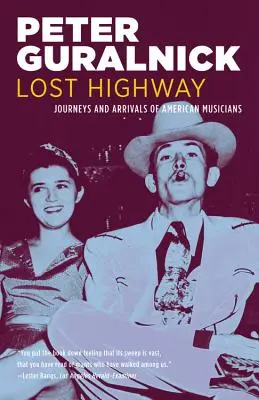 Stratená diaľnica: Cesty a príchody amerických hudobníkov - Lost Highway: Journeys and Arrivals of American Musicians