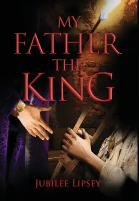 Môj otec, kráľ - My Father, the King