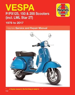 Vespa P/Px125, 150 a 200 Scooters: (vrátane LML Star 2t) 1978 až 2017 - Vespa P/Px125, 150 & 200 Scooters: (Incl. LML Star 2t) 1978 to 2017