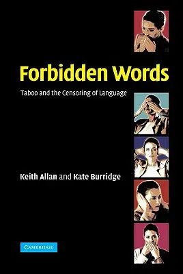 Zakázané slová: Tabu a cenzúra jazyka - Forbidden Words: Taboo and the Censoring of Language