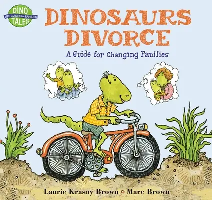 Rozvod dinosaurov: Príručka pre meniace sa rodiny - Dinosaurs Divorce: A Guide for Changing Families
