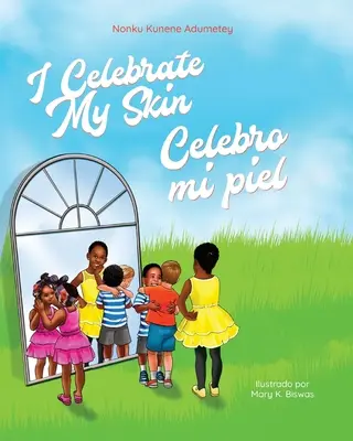 Oslavujem svoju pokožku: Celebro mi piel - I Celebrate My Skin: Celebro mi piel