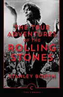 Pravdivé dobrodružstvá Rolling Stones - True Adventures of the Rolling Stones