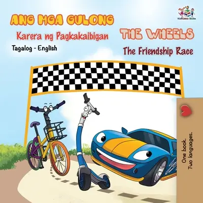 Kolesá - Preteky priateľstva (Tagalogská anglická dvojjazyčná kniha) - The Wheels -The Friendship Race (Tagalog English Bilingual Book)
