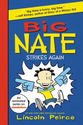 Veľký Nate opäť útočí - Big Nate Strikes Again