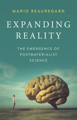 Rozšírenie reality: Vznik postmaterialistickej vedy - Expanding Reality: The Emergence of Postmaterialist Science