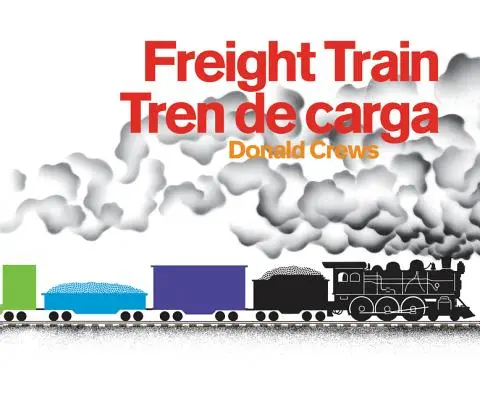 Nákladný vlak/Tren de Carga Board Book: Dvojjazyčná španielsko-anglická kniha - Freight Train/Tren de Carga Board Book: Bilingual Spanish-English