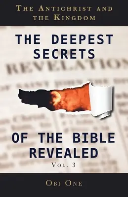Najhlbšie tajomstvá Biblie odhalené 3. diel: Antikrist a kráľovstvo - The Deepest Secrets of the Bible Revealed Volume 3: The Antichrist and the Kingdom