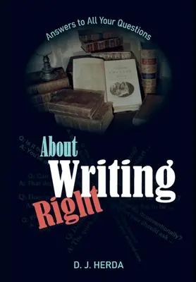 O správnom písaní: Odpovede na všetky vaše otázky - About Writing Right: Answers to All Your Questions
