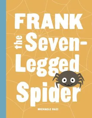 Sedemnohý pavúk Frank - Frank the Seven-Legged Spider
