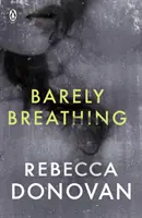 Sotva dýchať (The Breathing Series #2) - Barely Breathing (The Breathing Series #2)