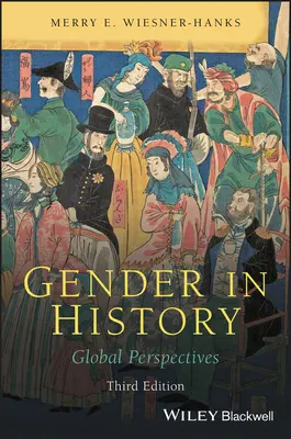 Rod v dejinách: Globálne perspektívy - Gender in History: Global Perspectives