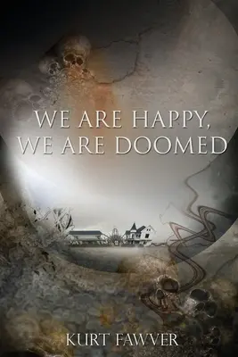 Sme šťastní, sme odsúdení - We are Happy, We are Doomed