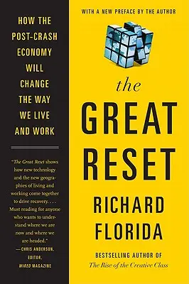 Veľký reset: Ako ekonomika po krachu zmení spôsob, akým žijeme a pracujeme - The Great Reset: How the Post-Crash Economy Will Change the Way We Live and Work