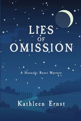 Lži z opomenutia: Záhada Hanneke Bauerovej - Lies of Omission: A Hanneke Bauer Mystery