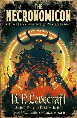 The Necronomicon: Príbehy eldritch hororu od majstrov žánru - The Necronomicon: Tales of Eldritch Horror from the Masters of the Genre