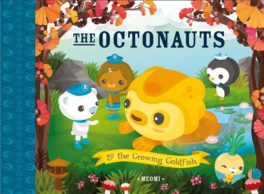 Oktonauti a rastúca zlatá rybka - The Octonauts and the Growing Goldfish