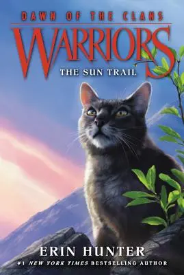 Bojovníci: Príbehy klanov: Úsvit klanov #1: Slnečná stopa - Warriors: Dawn of the Clans #1: The Sun Trail