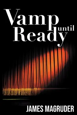 Vamp, kým nie je pripravený - Vamp Until Ready