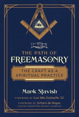 Cesta slobodomurárstva: Cesta slobodomurárstva: Remeslo ako duchovná prax - The Path of Freemasonry: The Craft as a Spiritual Practice