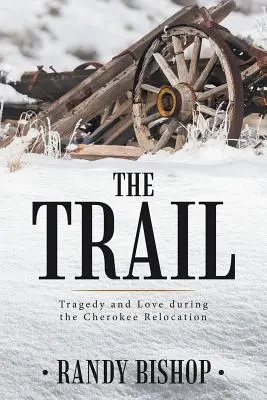 The Trail (Cesta): Tragédia a láska počas presídľovania Čerokíjov - The Trail: Tragedy and Love during the Cherokee Relocation