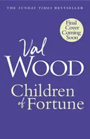 Deti šťastia - nová silná rodinná sága od autorky bestsellerov Sunday Times - Children of Fortune - A powerful new family saga from the Sunday Times bestselling author