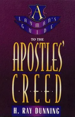 Laický sprievodca Apoštolským vyznaním viery - Layman's Guide to the Apostles' Creed