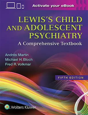Lewisova detská a dorastová psychiatria: A Comprehensive Textbook - Lewis's Child and Adolescent Psychiatry: A Comprehensive Textbook