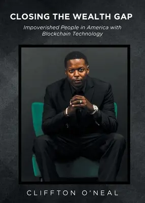 Znižovanie rozdielov v bohatstve: Chudobní ľudia v Amerike s technológiou blockchain - Closing the Wealth Gap: Impoverished People in America with Blockchain Technology