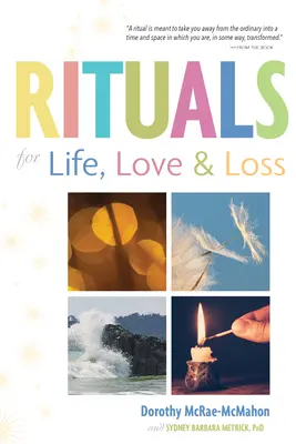 Rituály pre život, lásku a stratu - Rituals for Life, Love, and Loss