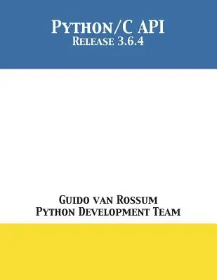 Rozhranie API jazyka Python/C: Vydanie 3.6.4 - The Python/C API: Release 3.6.4