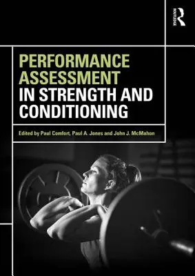 Hodnotenie výkonnosti v silovom a kondičnom tréningu - Performance Assessment in Strength and Conditioning