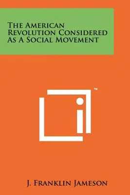 Americká revolúcia ako sociálne hnutie - The American Revolution Considered As A Social Movement