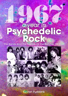 1967: Rok psychedelického rocku: Kapela a zvuky leta lásky - 1967: A Year in Psychedelic Rock: The Bands and the Sounds of the Summer of Love