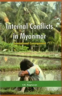 Vnútorné konflikty v Mjanmarsku: Nadnárodné dôsledky - Internal Conflicts in Myanmar: Transnational Consequences