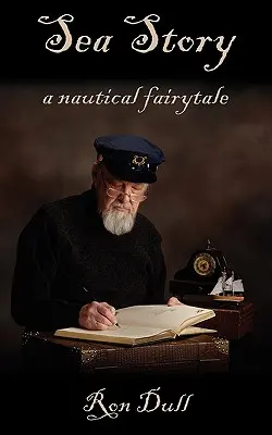Príbeh mora: Námornícka rozprávka - Sea Story: A Nautical Fairytale