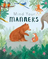 Dávaj si pozor na svoje spôsoby - Mind Your Manners