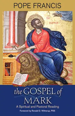 Markovo evanjelium: duchovné a pastoračné čítanie - The Gospel of Mark: A Spiritual and Pastoral Reading