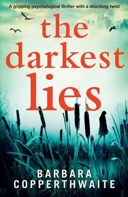 Najtemnejšie lži: Strhujúci psychologický triler so šokujúcim zvratom - The Darkest Lies: A gripping psychological thriller with a shocking twist