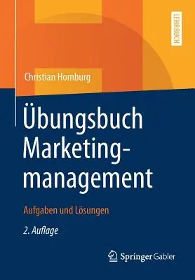 Bungsbuch Marketingmanagement: Beback: Aufgaben Und Lsungen - bungsbuch Marketingmanagement: Aufgaben Und Lsungen