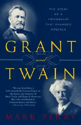 Grant a Twain: Príbeh amerického priateľstva - Grant and Twain: The Story of an American Friendship