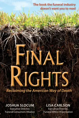 Záverečné práva: Znovuzískanie amerického spôsobu smrti - Final Rights: Reclaiming the American Way of Death