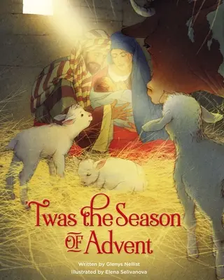 'Twas the Season of Advent: Príbehy a pobožnosti na vianočné obdobie - 'Twas the Season of Advent: Devotions and Stories for the Christmas Season