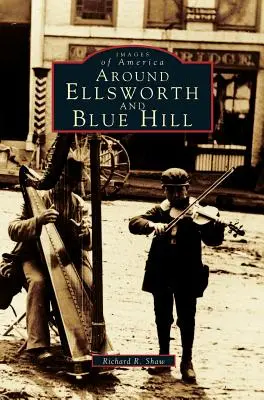 Okolo Ellsworthu a Blue Hill - Around Ellsworth and Blue Hill