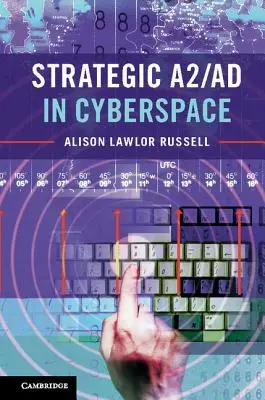 Strategická A2/AD v kybernetickom priestore - Strategic A2/AD in Cyberspace