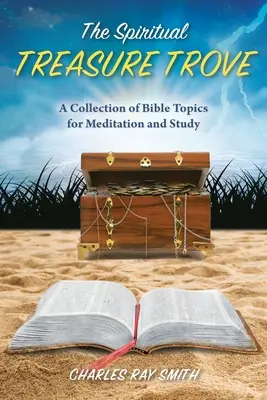 Duchovný poklad: Zbierka biblických námetov na rozjímanie a štúdium - The Spiritual Treasure Trove: A Collection of Bible Topics for Meditation and Study