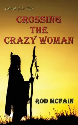 Prechod cez bláznivú ženu - Crossing the Crazy Woman